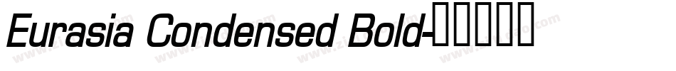 Eurasia Condensed Bold字体转换